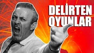 ZORLUĞU İLE DELİRTEN UNUTULMAZ OYUNLAR