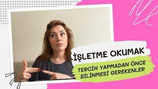 İŞLETME OKUMAK? MEZUN OLUNCA İŞSİZ Mİ KALIYORUZ? TERCİH YAPMADAN ÖNCE GENEL BİLGİLER #işletmeokumak