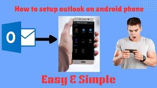How to setup outlook on android phone 2024