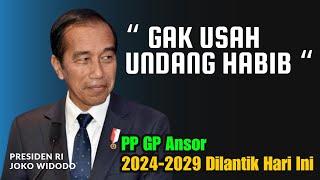 HABAIB TIDAK DIUNDANG ‼️ DALAM PELANTIKAN PP GP ANSOR 2024 - 2029 DIHADIRI PRESIDEN RI JOKO WIDODO