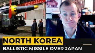 North Korea fires ballistic missile over Japan into Pacific