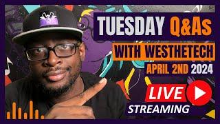 TUESDAY Q&As WITH WESTHETECH  APR 2ND 2024  MUSIC INDUSTRY TIPS