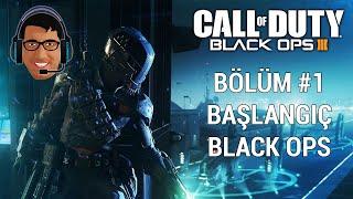Call of Duty Black Ops 3 Bölüm 1 Başlangıç - Black Ops COD BO3