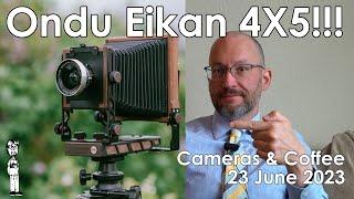 Ondu Eikan 4X5 and 4X10 Kickstarter  Cameras & Coffee 26 June 2023