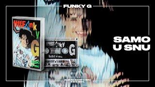 Funky G - Samo u snu Official Audio