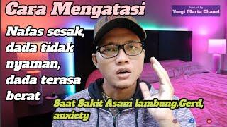 Meredakan dada berat sesak dada tidak nyamangerdanxiety