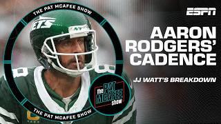 JJ Watt breaks down the importance of Aaron Rodgers cadence with the Jets   The Pat McAfee Show