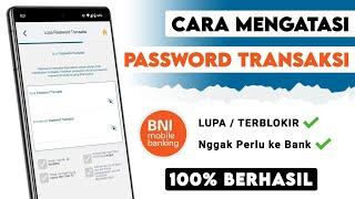 Cara Mengatasi Lupa Password Transaksi BNI Mobile Banking Tanpa ke Bank