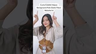 Cuma 5 Detik Hapus Background Foto Gratis Pakai Website Ini  #shorts #technology #AI