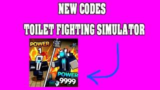 NEW CODES for TOILET FIGHTING SIMULATOR  