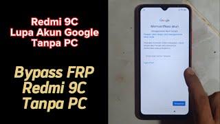 Redmi 9C lupa akun Google Tanpa PC - Redmi 9C bypass FRP