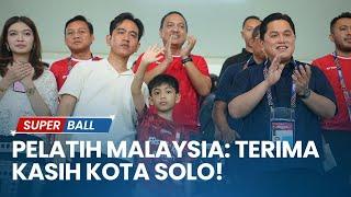 Fasilitas Luar Biasa Dukung ASEAN Cup U-16 2024 Pelatih Malaysia Terima Kasih Kota Solo