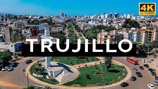 Trujillo Perú 4K