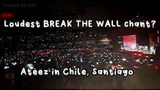 Crazy loud BREAK THE WALL fanchant by atinys during Ateez Break the Wall Santiago Chile
