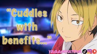 Cuddles With Benefits.. Kenma x Listener