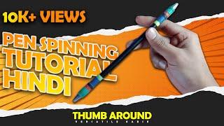 PEN SPINNING  Thumb Around Tutorial  Hindi