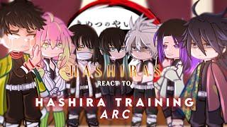 Hashiras react to Hashira Training Arc  kny reaction read disclaimer