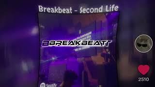 BREAKBEAT - SECOND LIFE  SLOWED + REVERB 