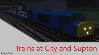 Trains at City and Supton  Roblox Trains Update REUPLOADED AND FIXED