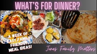 WHAT’S FOR DINNER? A week of simple family friendly & inexpensive meal ideas