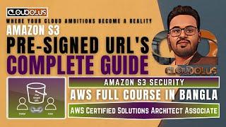 Amazon S3 Pre Signed URLs Complete Guide  AWS Storage