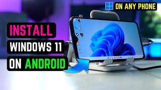 Windows 11 on any Android Phone Install* - 2024