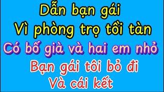 Dẫn bạn gái về phòng trọ tồi tàn có bố già và hai em nhỏbạn gái đã bỏ đi và cái kết