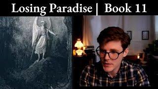 Lecture 11  Losing Paradise Book XI  Paradise Lost in Slow Motion