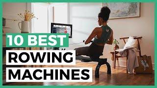 10 Best Rowing Machines in 2024 - How to Choose the Best Rowing Machine for Home?