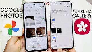 Google Photos Vs Samsung Gallery Which Is Better?