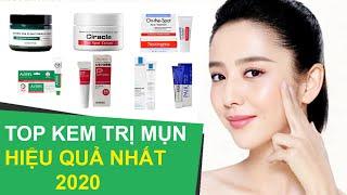 Top 7 Kem Trị Mụn Hiệu Quả Giá Rẻ Tốt Nhất Hiện Nay Review 2020