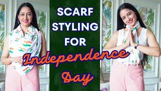 5 Ways to Style a Scarf for  Independence Day  Independence Day Special  Being Fab With Priyanka