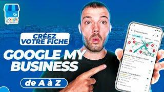 Créez votre fiche Google My Business de A à Z et pourquoi cest important