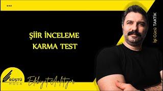 Şiir İnceleme  KARMA TEST  RÜŞTÜ HOCA