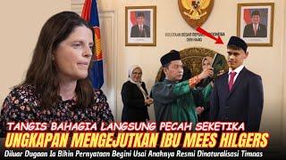 PUBLIK TERSENTUH  Pernyataan Penuh Haru Ibu Mees Hilgers Anaknya Jalani Sumpah WNI 23 September