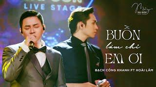 BUỒN LÀM CHI EM ƠI - Hoài Lâm ft. Bạch Công Khanh  Live at Mây Saigon Live Stage