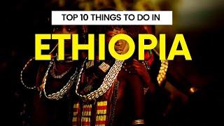 Top 10 Things to do in Ethiopia  Ethiopia Travel  Travel Robot