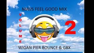 Feel Good Mashup Volume 2 - Wigan Pier Bounce & GBX