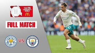 FULL MATCH  Leicester City v Manchester City  Community Shield 2021