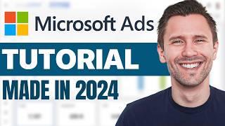 Microsoft Bing Ads Tutorial 2024 Step-by-Step Guide
