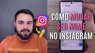 FAÇA ISSO PARA MUDAR SEU NOME NO INSTAGRAM