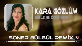 Belkıs Özener - Kara Gözlüm  Soner Bülbül Remix  Tiktok Remix.