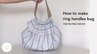 How to make ring handles bag  step by step tutorial