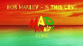 Bob Marley - Is This Love Mad Candy remix