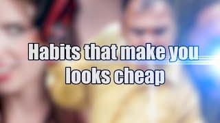 Habits that make you looks cheap  Lifie.lk