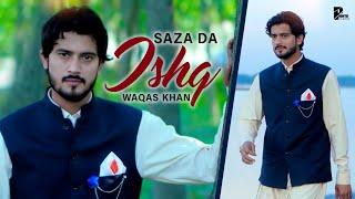 Waqas Khan  Pashto New Song 2024 Saza Da Ishq Tappy Plar Da Yov dasi hasti nom de  Pashto Studio