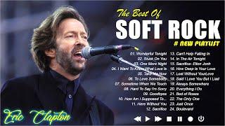Eric Clapton Lioenl Richie Phil Coliins Lobo Celine Dion  The Best Soft Rock Songs Ever