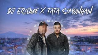 DJ ERIQUE X TATA SIMONYAN MIX