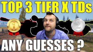 Can You Guess My Top 3 Tier X TDs?  World of Tanks