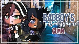 GLMM Badboy’s Bodyguard {Gacha life}